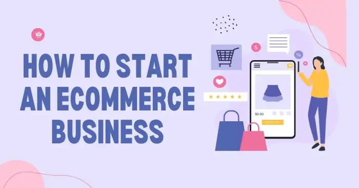 How to start an ecommerce business